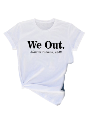 White "We Out." T-Shirt